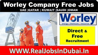 Worley Company Free Jobs In UAE Saudi Qatar Kuwait amp Oman [upl. by Mortie]