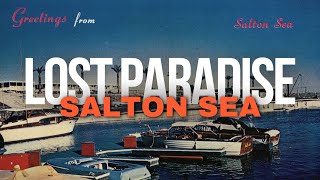 Salton Sea  The Lost Paradise of America [upl. by Purpura249]