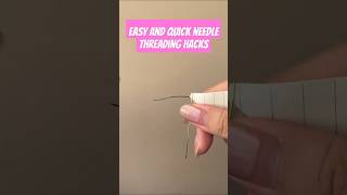 Easy and quick needle threading hacks [upl. by Eisenberg]