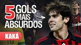 Os 5 GOLS mais ABSURDOS de KAKÁ Só golaço [upl. by Yeldah630]