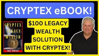 Cryptex Is The 100 LEGACY WEALTH Solution with Free eBook [upl. by Bate]