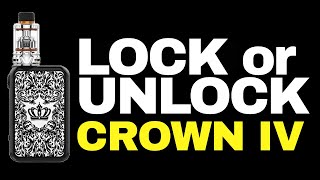 How to Lock and Unlock a Uwell Crown 4  IV Mod [upl. by Anitsyrhk]