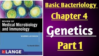 Levinson Microbiology Lecture  Basic Bacteriology Chapter 4 Genetics part 1  Microbiology [upl. by Kcerred]