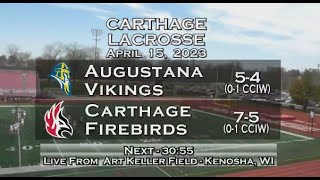 Carthage Womens Lacrosse vs Augustana 2023415 [upl. by Iem781]