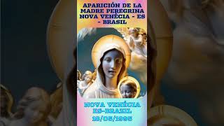 APARICIÓN DE LA MADRE PEREGRINANOVA VENÉCIA  ES  BRASIL fe virgenmaria curiosidades [upl. by Assenahs]