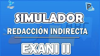 SIMULADOR EXANI II 2023 REDACCION INDIRECTA [upl. by Shandeigh]