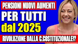 ULTIMORA PENSIONI 👉 NUOVI AUMENTI PER TUTTI DAL 2025 RIVOLUZIONE DALLA CORTE COSTITUZIONALE💰 [upl. by Beaumont36]