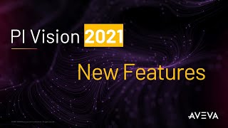 PI Vision 2021  New Features [upl. by Feodore]