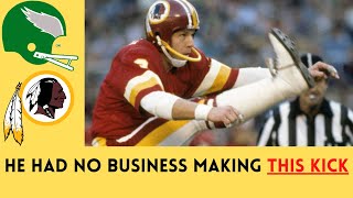 The GUTSIEST Field Goal in NFL HISTORY  Mark Moseley  Redskins  Eagles 1977 [upl. by Wurst]