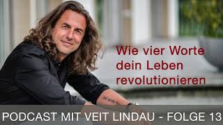 Wie vier Worte dein Leben revolutionieren  Talk  Folge 13 [upl. by Thaddus]