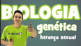 Biologia  Genética Herança Sexual [upl. by Eide]