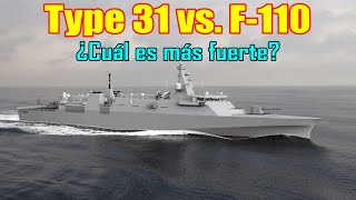 Fragata Type 31 vs F110 ¿Cuál es más fuerte🇪🇸🇨🇱🇬🇧 [upl. by Alyos702]