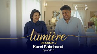 Lumière S2E5 Korvi Rakshand FULL [upl. by Emerald]