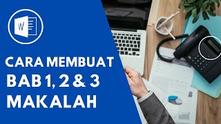 4️⃣ cara membuat makalah bab 1 2 dan 3  Tutorial Cara membuat makalah [upl. by Orual730]