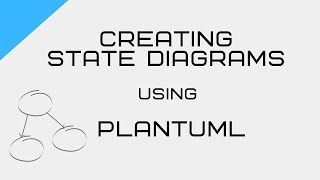 Creating State Diagrams using PlantUML [upl. by Berner174]