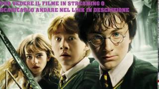 Harry Potter e la camera dei segreti  Streaming HD  Download [upl. by Wilburn]