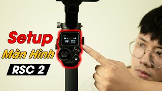 Hướng Dẫn Setup Cơ Bản Trên Màn Hình DJI RSC 2 Tokyo Camera [upl. by Pellet]