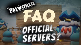 PALWORLD RELEASE TIME  OFFICIAL SERVERS Palworld NEW FAQ Breakdown [upl. by Faux]