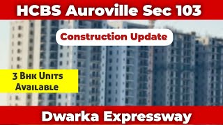 HCBS Auroville Sector 103  Construction Update  Affordable Project [upl. by Ikram]