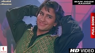 Main Hoon Aashik  Full Song HD  Aashik Aawara  Saif Ali Khan Mamta Kulkarni [upl. by Dlanigger247]