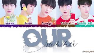 TXT  OUR SUMMER’ Lyrics Color CodedHanRomEng [upl. by Sherie428]