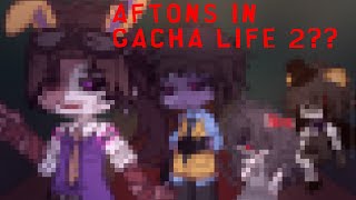 AFTON FAMILY in GACHA LIFE 2  fnafxgl2  💩post  check desc [upl. by Nojram]