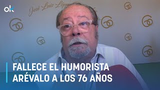 Fallece el humorista Arévalo a los 76 años [upl. by Aikas458]