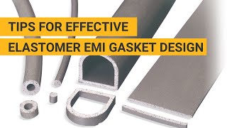 Basics of Electrically Conductive Elastomer Gasket Design  Chomerics  Parker Hannifin [upl. by Eusebio]