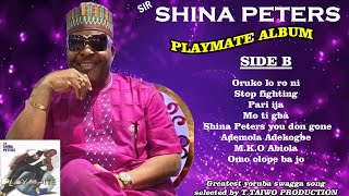 SIR SHINA PETERSORUKO LO RO NI PLAYMATE ALBUM [upl. by Gordon]