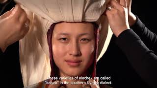 Elechek Kyrgyz female headwear traditional knowledge and rituals [upl. by Ardeed]