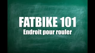 Fatbike 101  Endroit pour tamuser en fatbike [upl. by Lundgren]