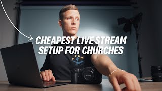 CHEAPEST Live Stream Setup For Churches That Still Looks Awesome [upl. by Bum]