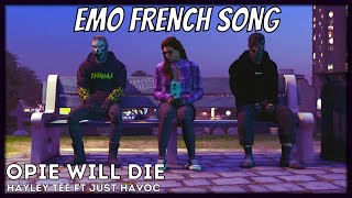 GTA 5 Roleplay  EMO FRENCH SONG Opie Will Die by Hayley Tee Ft Just Havoc  RedlineRP [upl. by Eeima49]