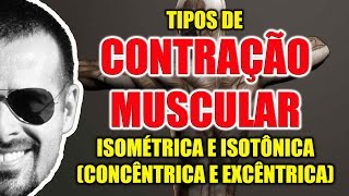 Tipos de Contração Muscular Isométrica e Isotônica concêntrica e excêntrica  Vídeo Aula 096 [upl. by Towne]