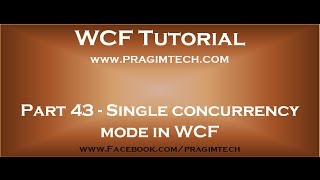 Part 43 Single concurrency mode in WCF [upl. by Azriel466]