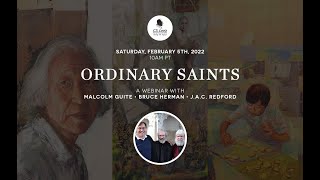 Ordinary Saints A Webinar with Malcolm Guite Bruce Herman and JAC Redford [upl. by Aleahpar]