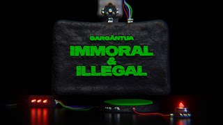 GARGÄNTUA  IMMORAL amp ILLÉGAL OFFICIAL VIDEO [upl. by Amethyst]