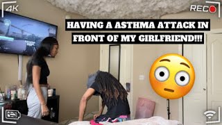 HAVING A ASTHMA ATTACK IN FRONT OF MY GIRLFRIEND😱 She started crying [upl. by Airotnahs]