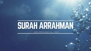 Surah Ar Rahman  سورة الرحمن   Abdulrahman al Ossi  english translations [upl. by Goulet]