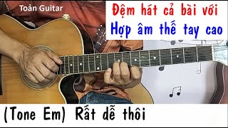 Hợp âm thế tay cao Hợp âm tone Mi thứ  Hướng dẫn guitar đệm hát Mẹo nhớ hợp âm tone [upl. by Nishi]