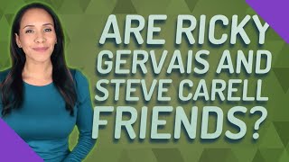 Are Ricky Gervais and Steve Carell friends [upl. by Kinney297]