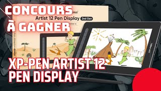 TEST  GAGNEZ UNE TABLETTE XP PEN ARTIST 12 PEN DISPLAY [upl. by Eeldivad]