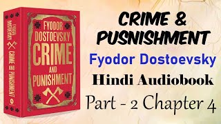 Crime And Punishment Hindi Audiobook  Part 2Chapter 4  Classic Russian Novel  हिंदी उपन्यास [upl. by Ecienahs]