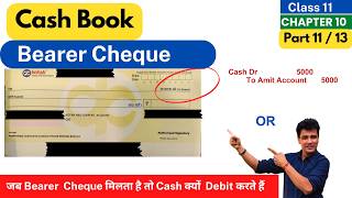 Bearer Cheque  Double Column Cash Book  Class 11 Accounts  Chapter 10  Part 11 [upl. by Dodge313]