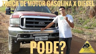 Troca de motor gasolina X diesel o que fazer [upl. by Sulokcin]