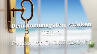 🍏🍋 🍇DEIN IMMUNSYSTEM STÄRKEN🍒 🥑🍍 PODCAST FOLGE 2v2 mit Enrico Galvini [upl. by Dorcy65]