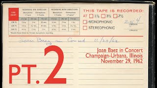 Joan Baez  ChampaignUrbana Illinois 11291962 Part 2 audio only [upl. by Ed664]