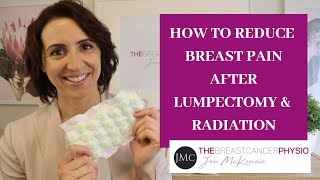 How To Reduce Breast Pain After Lumpectomy amp Radiation [upl. by Moth]