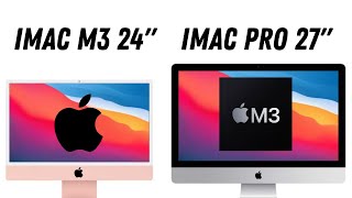 iMac 27 PRO Inch 2023 and iMac M3 24 Whats New and Different [upl. by Goraud]