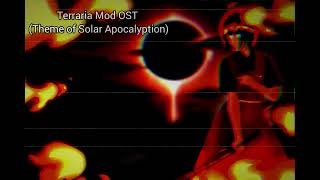 Terraria Mod OST  quotSolar Apocalyptionquot [upl. by Katzman]